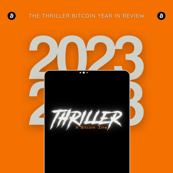The Thriller Bitcoin Year in Review for 2023