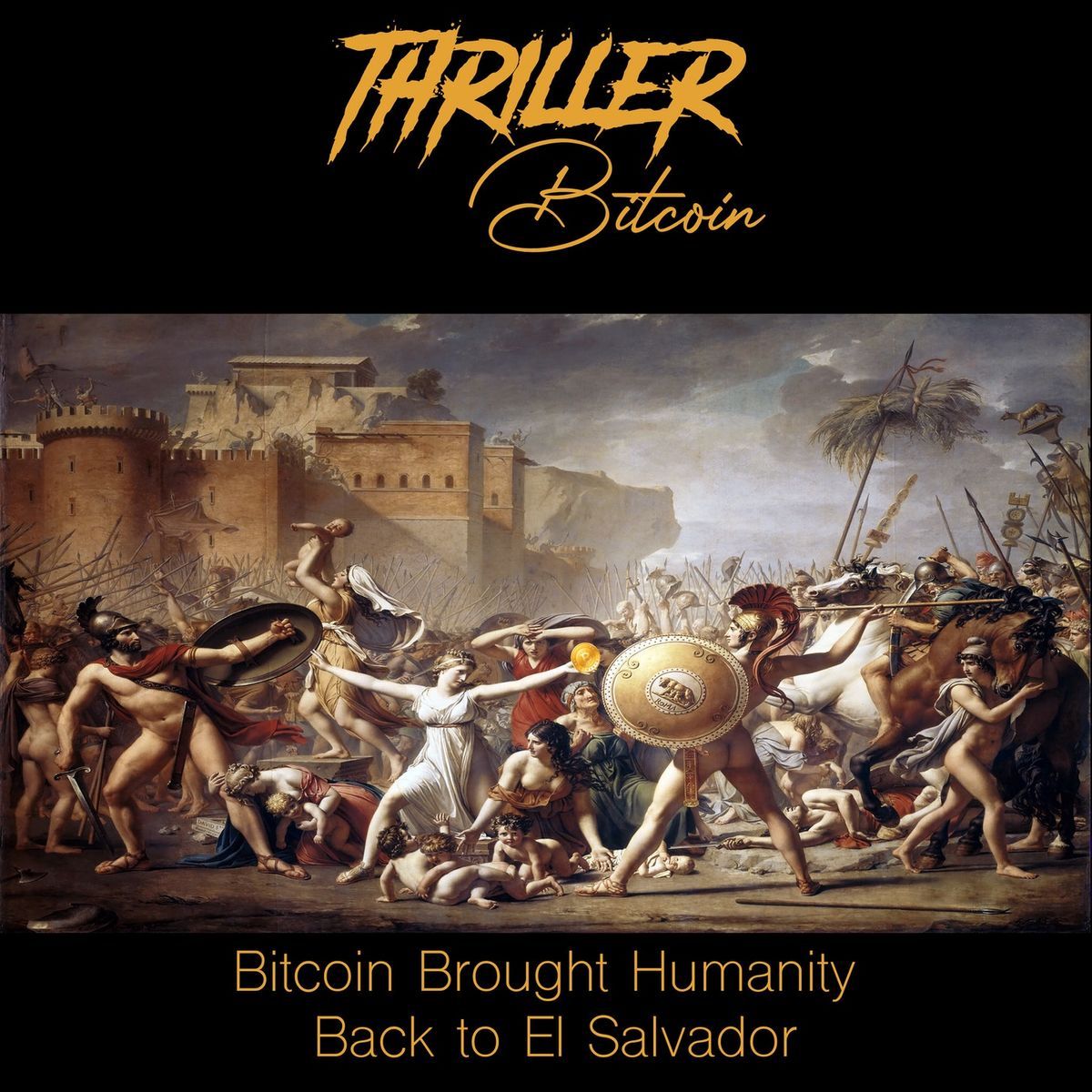 🎧 Thriller Bitcoin: Bitcoin Brought Humanity Back to El Salvador