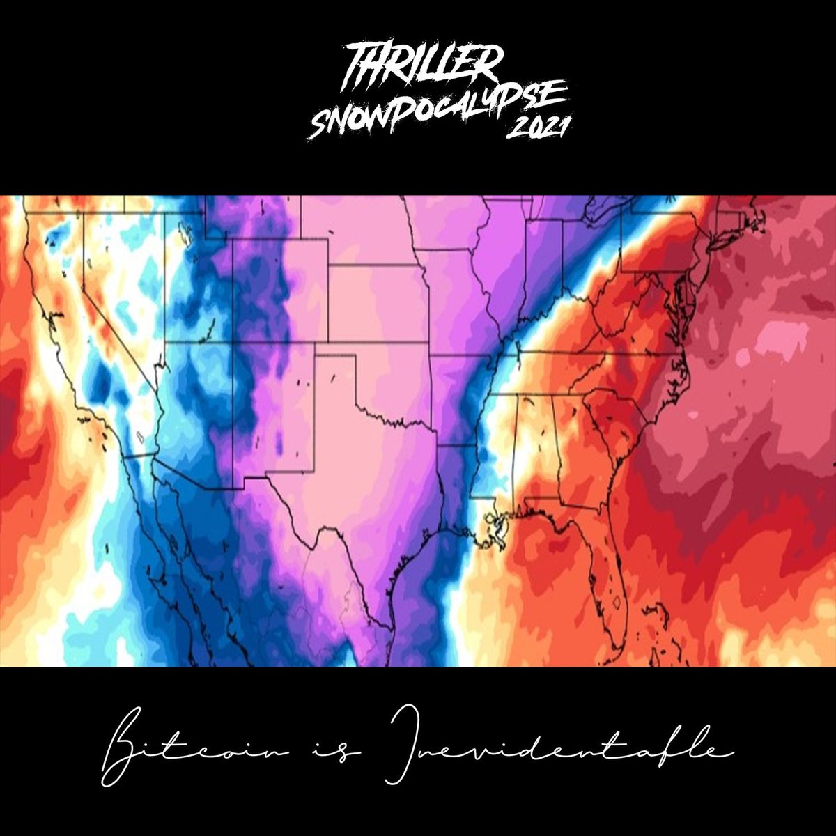 🎧 Thriller Snowpocalypse 2021: Bitcoin is Inevitable