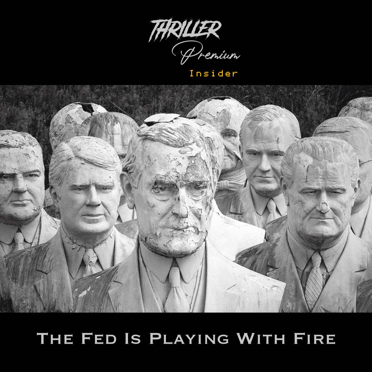 🎧 Thriller Insider: The Fed Is Playing With Fire