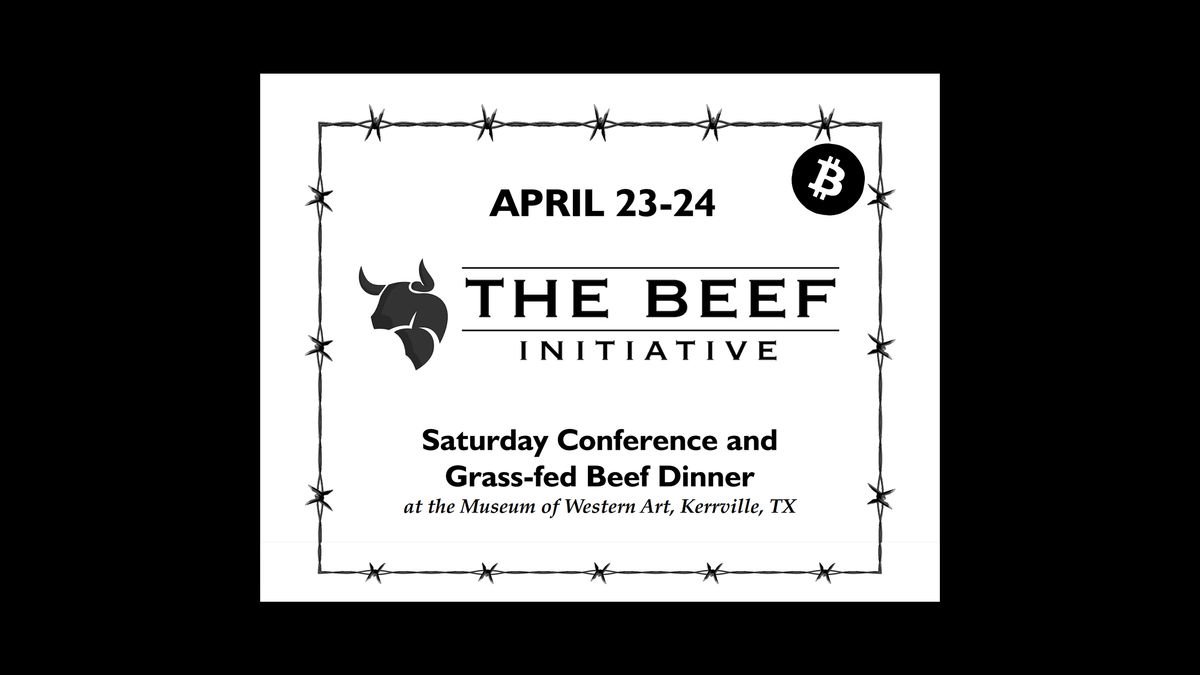 🤠 Texas Slim and Bitcoiners are Throwing the Biggest Beef Conference in April 🎉