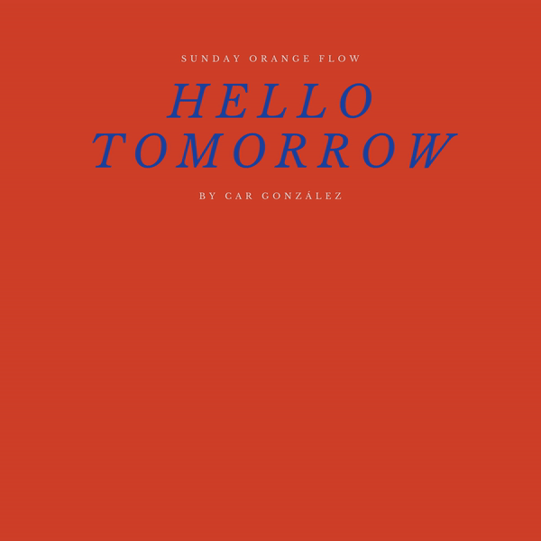 Hello, tomorrow - Sunday Orange Flow