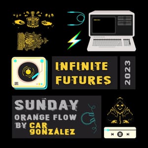Infinite Futures - Sunday Orange Flow
