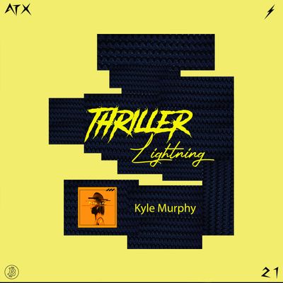 🎧 Thriller Lightning: Kyle Murphy