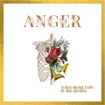Anger - Sunday Orange Flow by Ninja Grandma