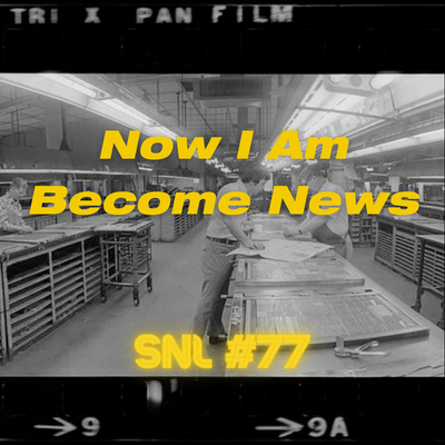 "Now I Am Become News" - Stacker News Saturday Newsletter