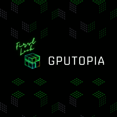 First Look at GPUTopia