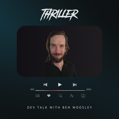 Dev talk with Ben Woosley