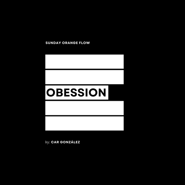 Obsession - Sunday Orange Flow