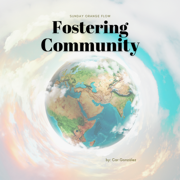 Fostering Community - Sunday Orange Flow
