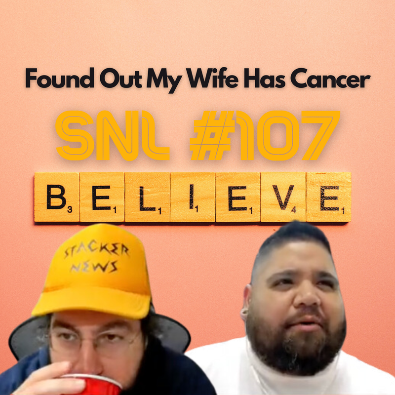 Found Out My Wife Has Cancer - Stacker News Saturday Newsletter