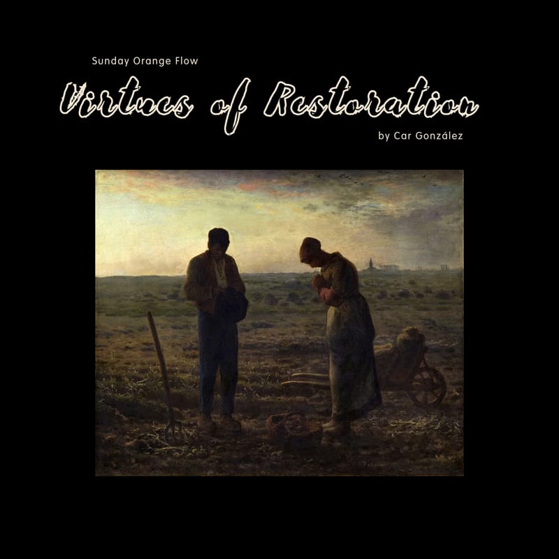 Virtues of Restoration - Sunday Orange Flow